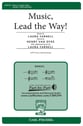 Music Lead the Way SATB choral sheet music cover